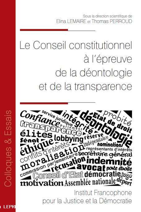 Le Conseil constitutionnel à l'épreuve de la déontologie et de la transparence