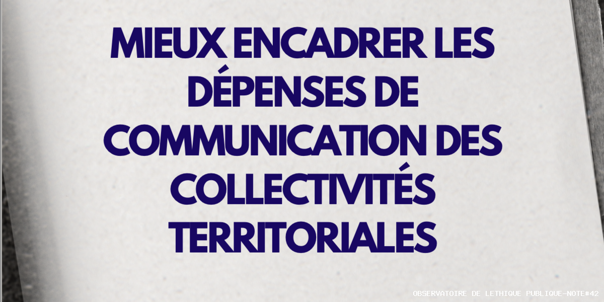 Mieux encadrer les dépenses de communication des collectivités territoriales